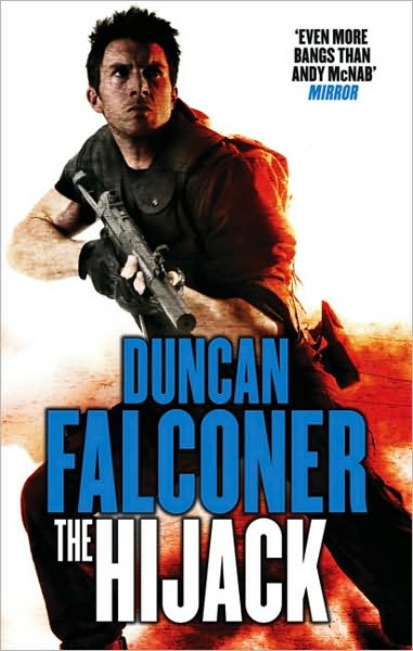 The Hijack: Number 2 in series - Duncan Falconer - Bücher - Little, Brown Book Group - 9780751544725 - 7. Oktober 2010