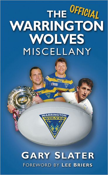 Cover for Gary Slater · The Official Warrington Wolves Miscellany (Hardcover Book) (2012)