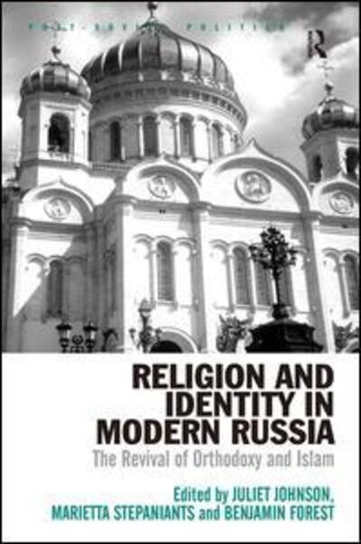 Cover for Marietta Stepaniants · Religion and Identity in Modern Russia: The Revival of Orthodoxy and Islam - Post-Soviet Politics (Hardcover Book) [New edition] (2005)