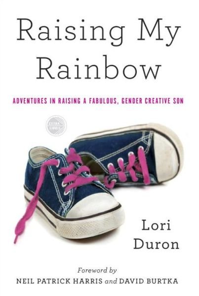Cover for Lori Duron · Raising My Rainbow: Adventures in Raising a Fabulous, Gender Creative Son (Pocketbok) (2013)