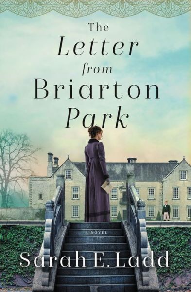 Cover for Sarah E. Ladd · The Letter from Briarton Park - The Houses of Yorkshire Series (Paperback Book) (2022)