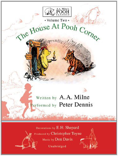 The House at Pooh Corner (A.a. Milne's Poohs Classics, Volume 2) - A.a. Milne - Audio Book - Blackstone Audiobooks, Inc. - 9780786182725 - 2005