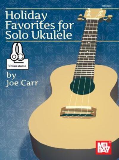 Cover for Joe Carr · Holiday Favorites for Solo Ukulele (Paperback Book) (2015)