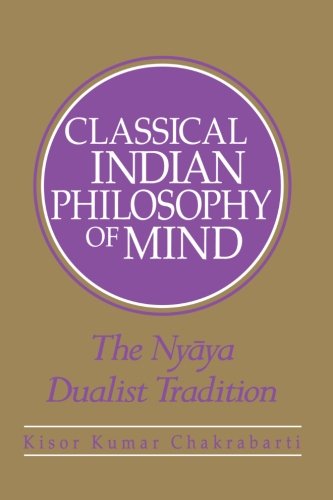 Cover for Kisor Kumar Chakrabarti · Classical Indian Philosophy of Mind: the Nyaya Dualist Tradition (Paperback Book) (1999)