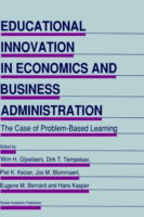 Educational Innovation in Economics and Business Administration:: The Case of Problem-Based Learning - Educational Innovation in Economics and Business - W Gijselaers - Books - Springer - 9780792332725 - January 31, 1995