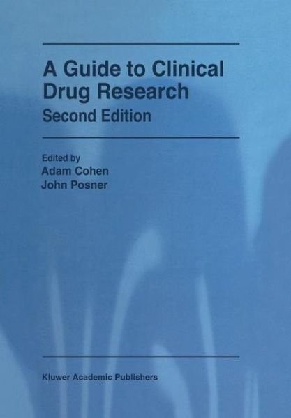 Cover for Adam Cohen · A Guide to Clinical Drug Research (Paperback Bog) [2nd ed. 2000. Softcover reprint of the original 2n edition] (2000)