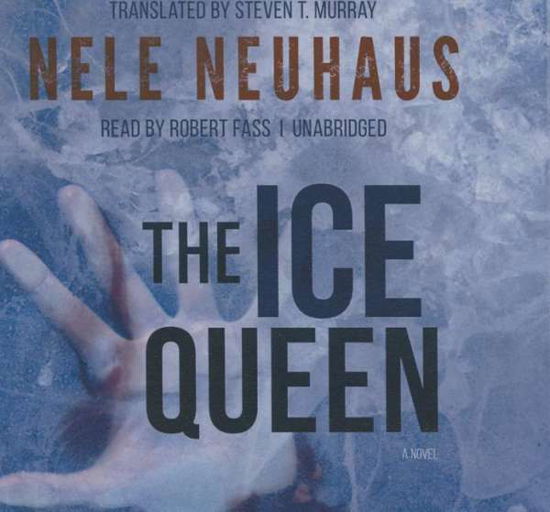 Cover for Nele Neuhaus · The Ice Queen (Lydbog (CD)) [Unabridged edition] (2015)