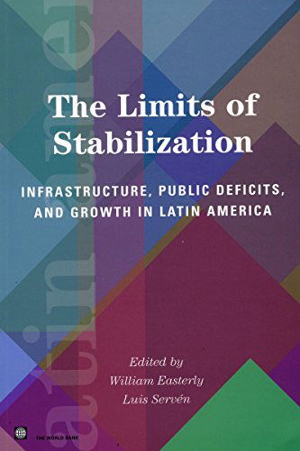 Cover for Luis Serven · The Limits of Stabilization: Infrastructure, Public Deficits, and Growth in Latin America (Latin American Development Forum) (Paperback Book) (2003)