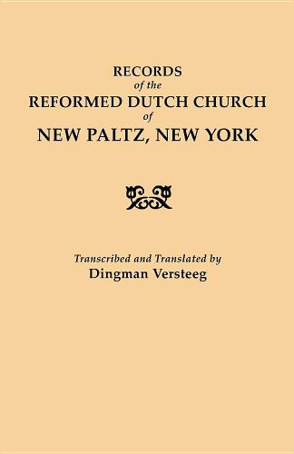 Cover for Dingman Versteeg · Records of the Reformed Dutch Church of New Paltz, New York : Containing . . . Registers of Consistories, Members, Marriages, and Baptisms (Paperback Book) [Reprint edition] (2011)