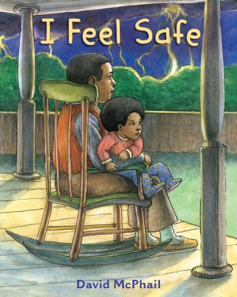 Cover for David McPhail · I Feel Safe (Hardcover Book) (2022)