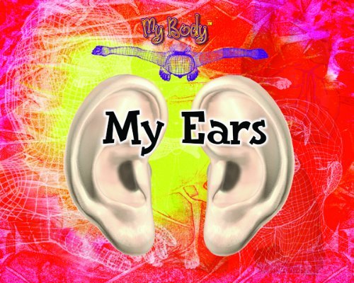 Cover for Kathy Furgang · My Ears (My Body Series) (Hardcover bog) (2000)