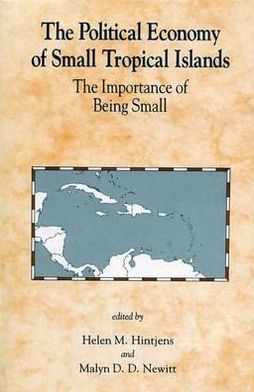 Cover for The Political Economy Of Small Tropical Islands: The Importance of Being Small (Hardcover Book) (1992)