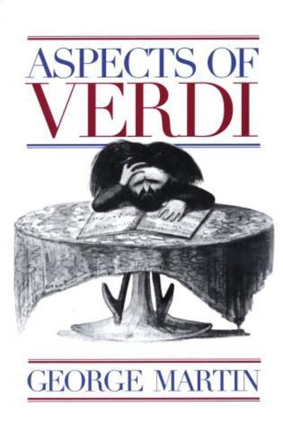 Aspects of Verdi - George Martin - Książki - Limelight Editions - 9780879101725 - 1 sierpnia 2004