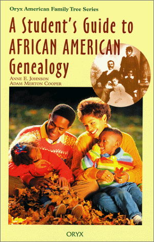 Cover for Anne E. Johnson · A Student's Guide to African American Genealogy - Oryx American Family Tree Series (Gebundenes Buch) [Annotated edition] (1995)