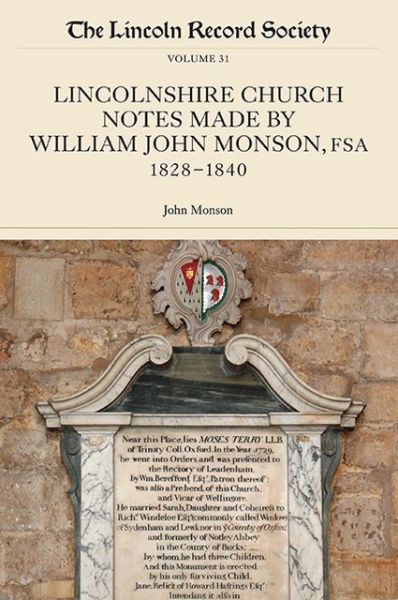 Cover for John Monson · Lincolnshire Church Notes made by William John Monson, FSA, 1828-1840 LRS31 (Paperback Book) (2005)