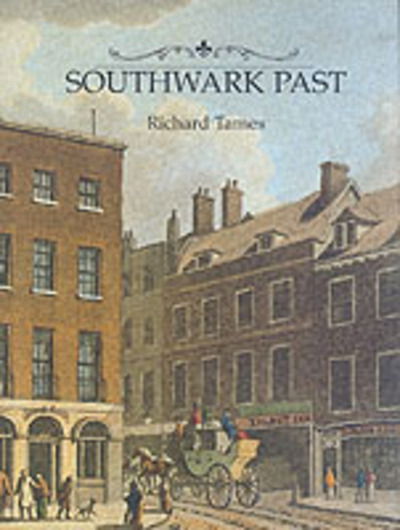 Cover for Richard Tames · Southwark Past (Hardcover Book) (2001)