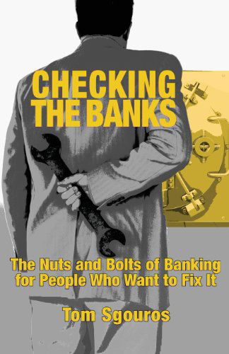 Checking the Banks - Tom Sgouros - Kirjat - Light Publications - 9780982470725 - perjantai 1. marraskuuta 2013