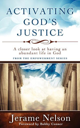 Cover for Jerame Nelson · Activating God's Justice: a Closer Look at Having an Abundant Life in God (Paperback Book) (2012)