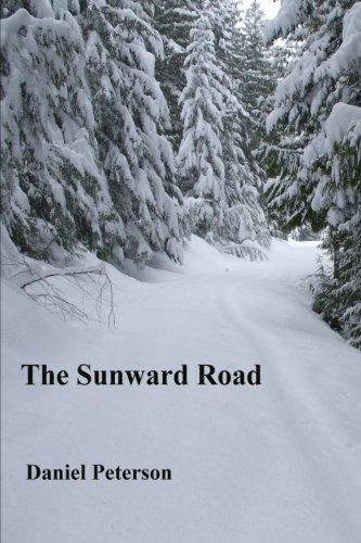 Cover for Daniel Peterson · The Sunward Road (Paperback Book) (2014)