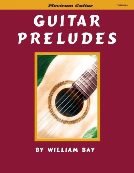 Cover for William Bay · Guitar Preludes (Paperback Book) (2013)
