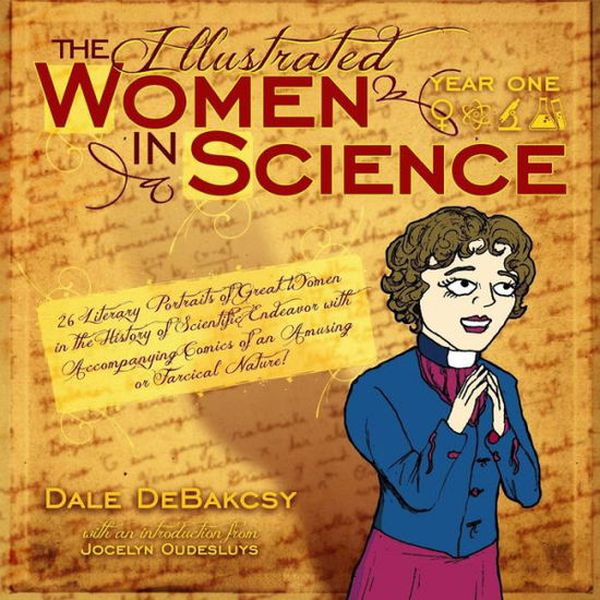 Cover for Dale Debakcsy · The Illustrated Women in Science: Year One (Paperback Book) [First edition] (2015)