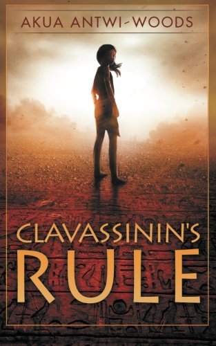 Cover for Akua Antwi-woods · Clavassinin's Rule (Pocketbok) (2014)