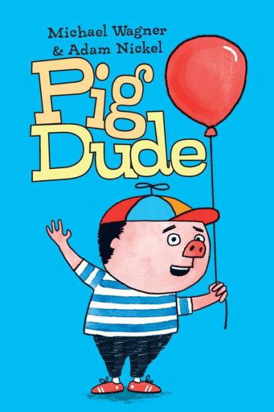 Cover for Michael Wagner · Pig Dude (Paperback Book) (2015)