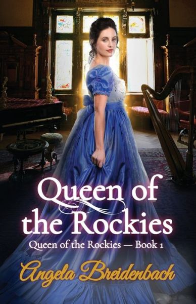 Cover for Angela Breidenbach · Queen of the Rockies - Queen of the Rockies (Taschenbuch) (2021)