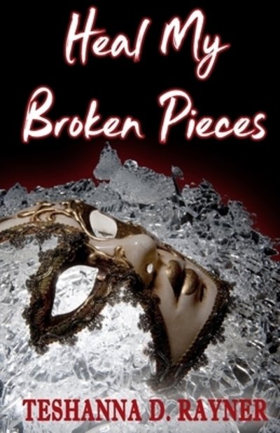Cover for Teshanna Rayner · Heal My Broken Pieces (Paperback Bog) (2019)