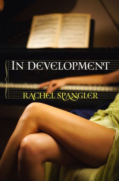 Cover for Rachel Spangler · In Development (Pocketbok) (2018)