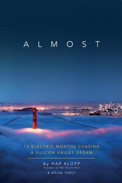 Cover for Hap Klopp · Almost 12 Electric Months Chasing A Silicon Valley Dream (Paperback Book) (2018)