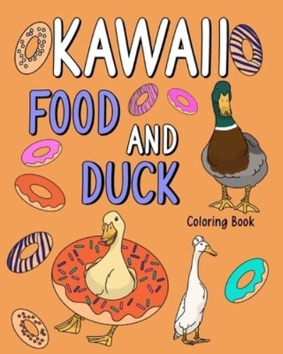 Cover for Paperland · Kawaii Food and Duck Coloring Book (Pocketbok) (2024)