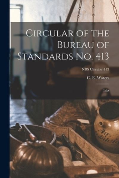 Cover for C E Waters · Circular of the Bureau of Standards No. 413 (Paperback Book) (2021)