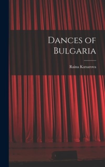 Cover for Raina Katsarova · Dances of Bulgaria (Gebundenes Buch) (2021)