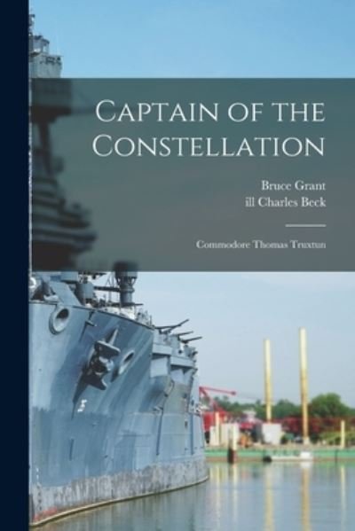 Cover for Bruce 1893-1977 Grant · Captain of the Constellation (Paperback Book) (2021)