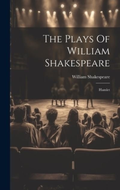 Plays of William Shakespeare - William Shakespeare - Kirjat - Creative Media Partners, LLC - 9781020951725 - tiistai 18. heinäkuuta 2023