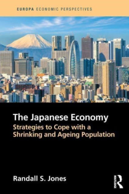 Cover for Randall Jones · The Japanese Economy: Strategies to Cope with a Shrinking and Ageing Population - Europa Economic Perspectives (Pocketbok) (2024)