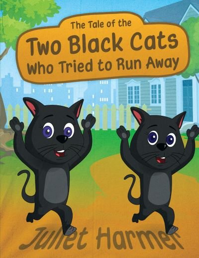 Cover for Juliet Harmer · The Tale of the Two Black Cats Who Tried to Run Away (Pocketbok) (2023)
