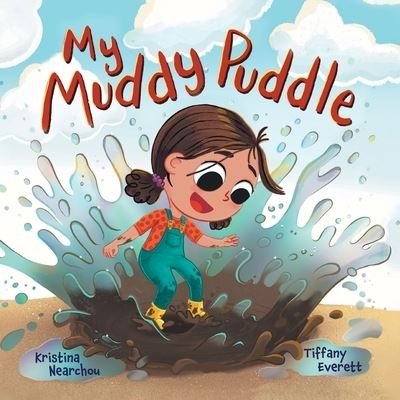 Cover for Kristina Nearchou · My Muddy Puddle (Taschenbuch) (2022)