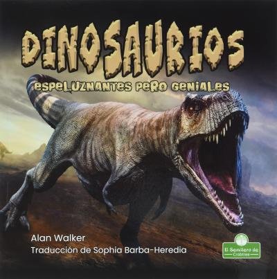 Cover for Alan Walker · Dinosaurios Espeluznantes Pero Geniales (Paperback Bog) (2021)