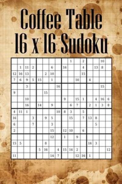 Coffee Table 16 x 16 Sudoku - Quick Creative - Boeken - Independently Published - 9781083037725 - 26 juli 2019
