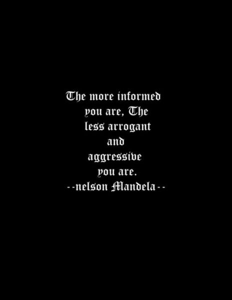 Cover for Lek Journal · The more informed you are, The less arrogant and aggressive you are. --nelson Mandela-- (Paperback Book) (2019)