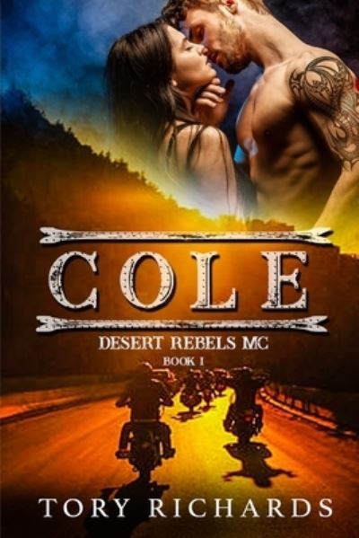 Cover for Tory Richards · Cole: Desert Rebels MC Series (Paperback Book) (2019)