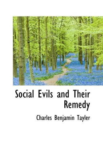 Cover for Charles Benjamin Tayler · Social Evils and Their Remedy (Paperback Book) (2009)