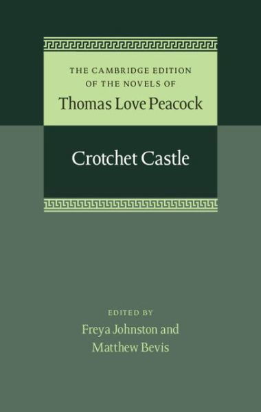 Cover for Thomas Love Peacock · Crotchet Castle - The Cambridge Edition of the Novels of Thomas Love Peacock 7 Volume Set (Innbunden bok) (2016)