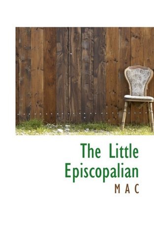 Cover for M a C · The Little Episcopalian (Paperback Book) (2009)