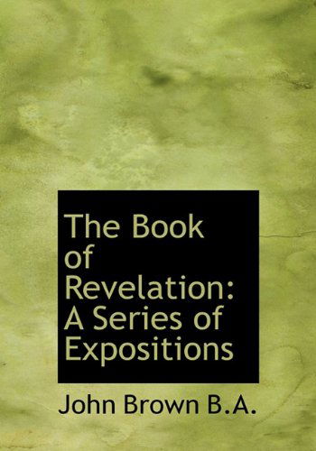 Cover for John Brown · The Book of Revelation: a Series of Expositions (Hardcover Book) (2009)