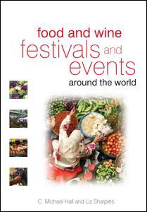 Food and Wine Festivals and Events Around the World - C. Michael Hall - Livres - Taylor & Francis Ltd - 9781138171725 - 24 avril 2016