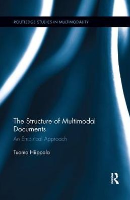 Cover for Hiippala, Tuomo (University of Helsinki, Finland) · The Structure of Multimodal Documents: An Empirical Approach - Routledge Studies in Multimodality (Paperback Book) (2018)