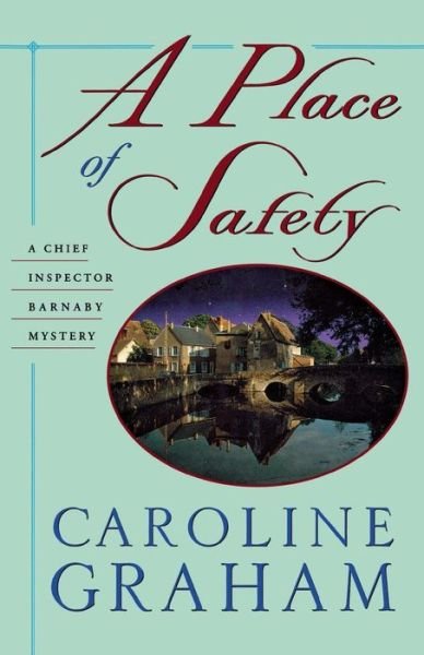 Cover for Caroline Graham · A Place of Safety: a Chief Inspector Barnaby Novel (Paperback Book) (2001)